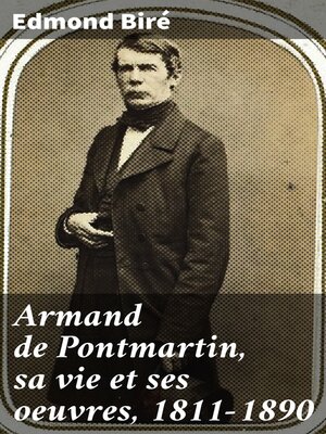 cover image of Armand de Pontmartin, sa vie et ses oeuvres, 1811-1890